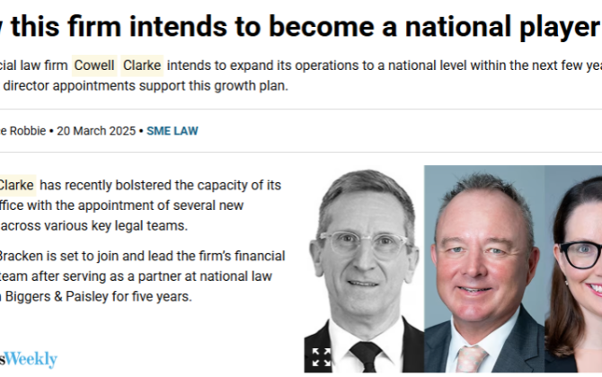 Media Feature | Cowell Clarke features in Lawyers Weekly - How this firm intends to become a national player
